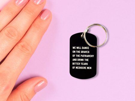 Dance on the Graves of the Patriarchy Dog Tag Keychain in Black, Laser Engraved Hot on Sale